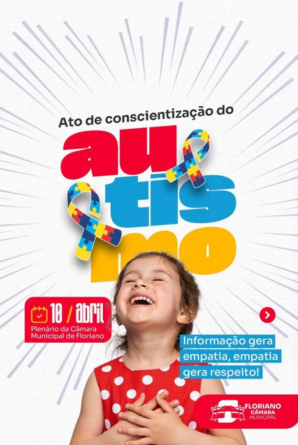 Câmara Municipal de Floriano realiza encontro especial em alusão à conscientização do Autismo